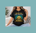 Can't Touch Me My Father Is The King Tee